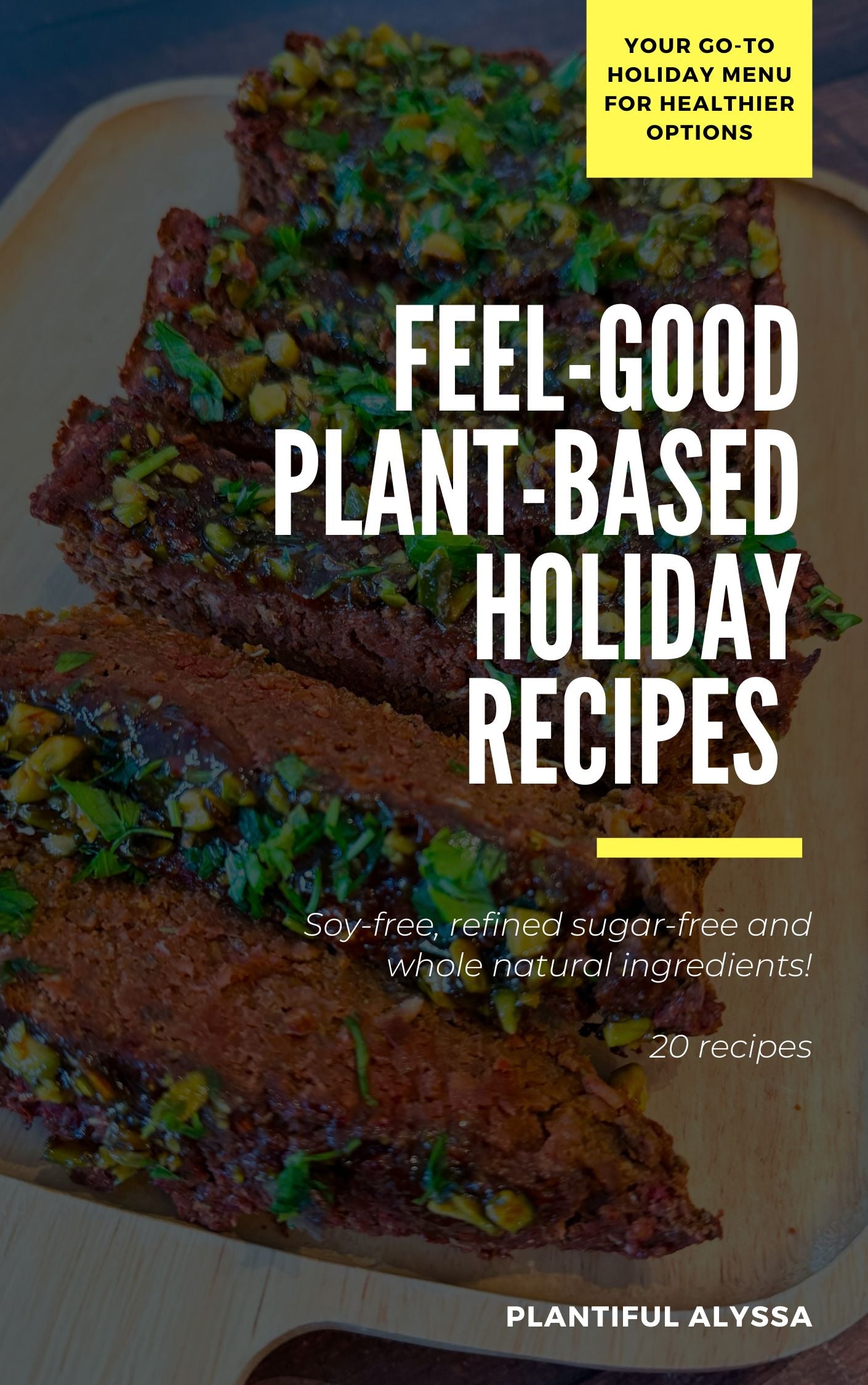 20 Feel-Good Plant-Based Holiday Recipes